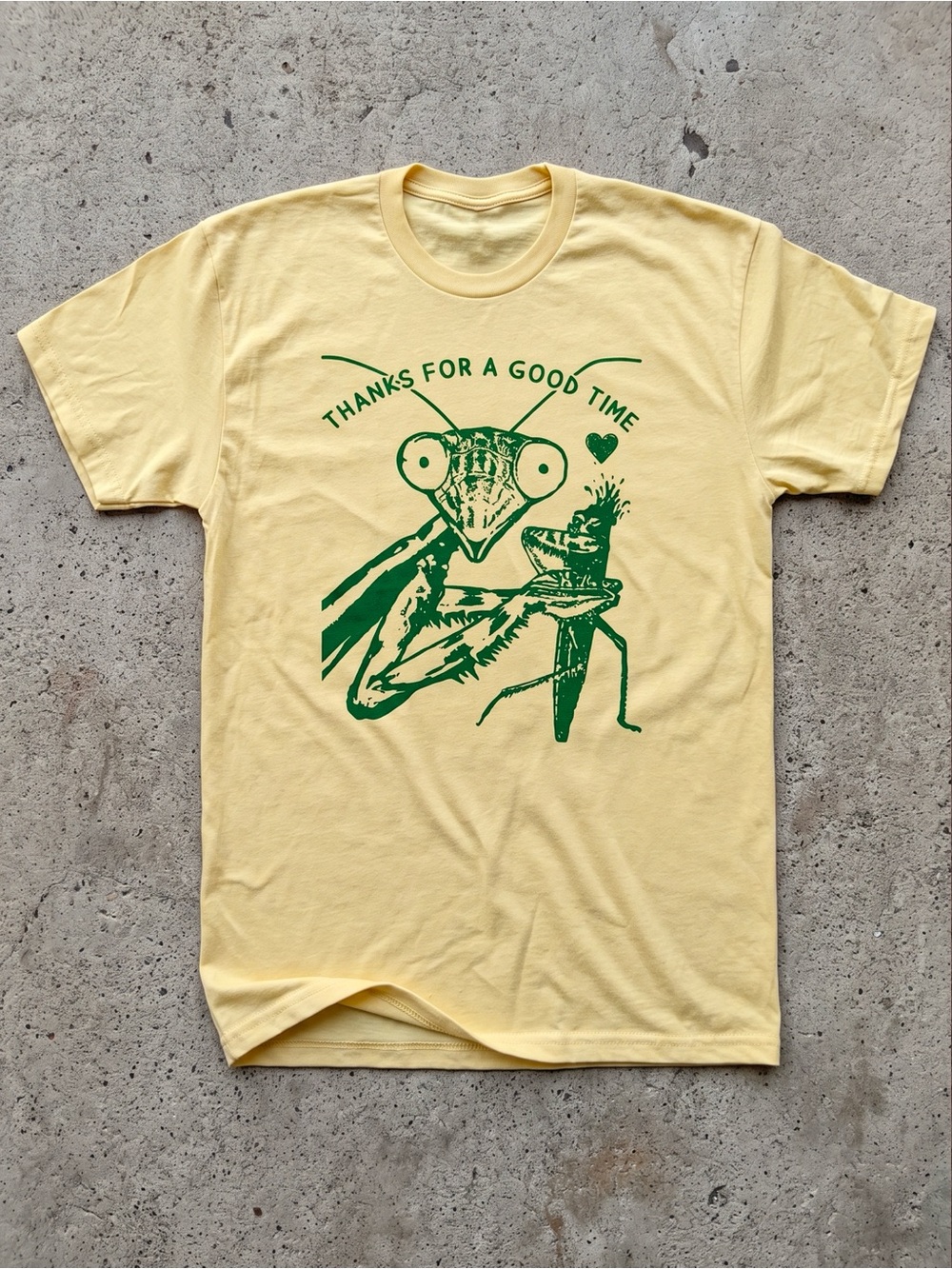 Playing Mantis Thanks For A Good Time Dark Humor Yellow Graphic T-Shirt